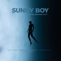Octavio - Sunny Boy: Under Ice, Beyond Fear (Original Motion Picture Soundtrack)
