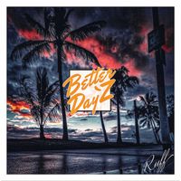 Ruff - Better Dayz (Explicit)