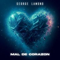 George LaMond - Mal De Corazón
