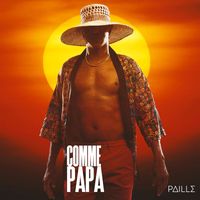 PAILLE - Comme Papa (Explicit)