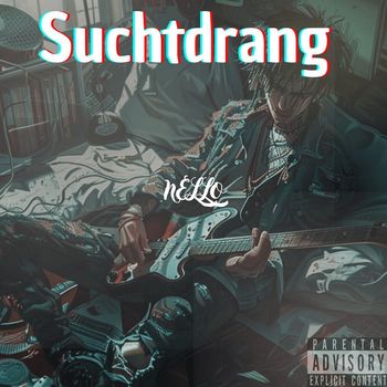 Nello - Suchtdrang (Explicit)