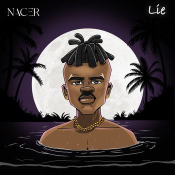 Nacer - Lie (Explicit)