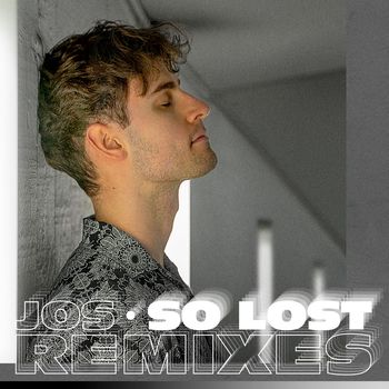 JOS - So Lost (Remixes)