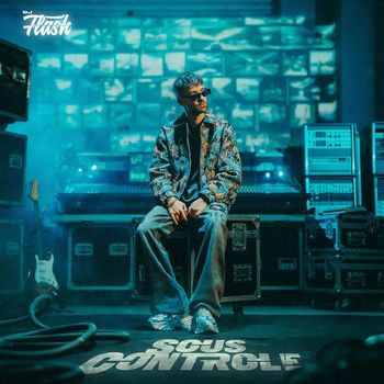 DJ Flash - Sous contrôle (Explicit)