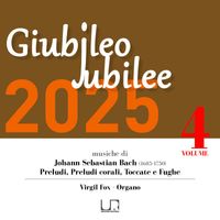Virgil Fox - Giubileo - Jubilee 2025, vol. 4