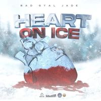 Bad Gyal Jade - Heart On Ice (Explicit)