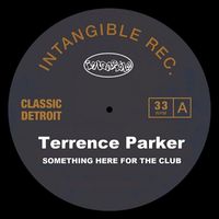 Terrence Parker - Something Here for the Club (Vocal)