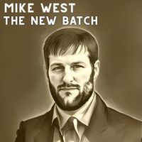 Mike West - The New Batch