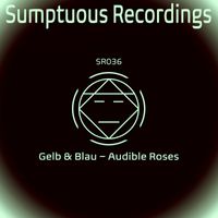 Gelb & Blau - Audible Roses