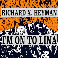 Richard X. Heyman - I'm on to Lina