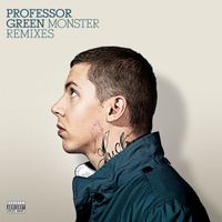 Professor Green - Monster (The Remixes) (Explicit)