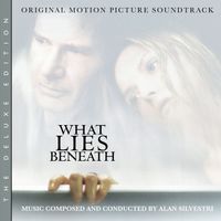 Alan Silvestri - What Lies Beneath (Original Motion Picture Soundtrack / Deluxe Edition)