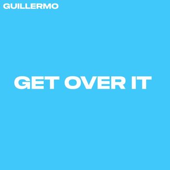 Guillermo - Get over It