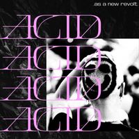 as a new revolt - Acid (Explicit)