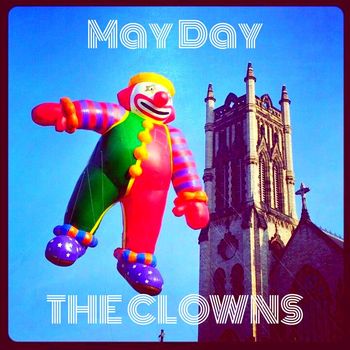THE CLOWNS - May Day (Explicit)