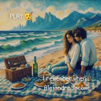 Alejandro Jacome - I remember when...