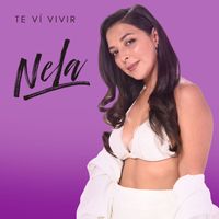 NELA - Te ví vivir