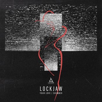 Lockjaw - Your Love/Shimmer