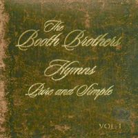 The Booth Brothers - Hymns Pure and Simple, Volume One