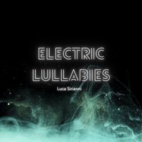 Luca Sirianni - Electric Lullabies