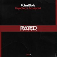 Polzn Bladz - Rejected / Accepted (Extended Mix)