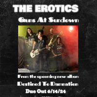The Erotics - Guns at Sundown