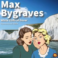 Max Bygraves - White Cliffs of Dover (Remastered 2024)