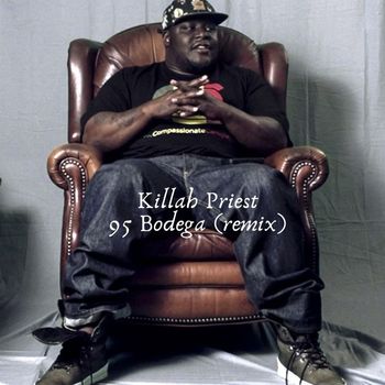 killah priest - 95 Bodega (Remix)