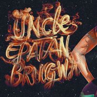 Uncle Epatan - Brugwa