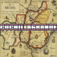 CUCHILLAGRANDE - CUCHILLAGRANDE