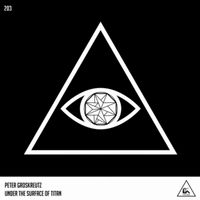 Peter Groskreutz - Under the Surface of Titan