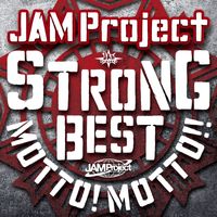 JAM Project - STRONG BEST MOTTO! MOTTO!! -2015-