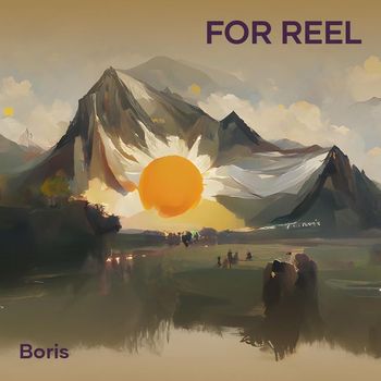 Boris - For Reel