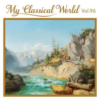 Various Artists - My Classical World, Vol. 96