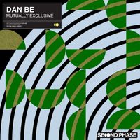 Dan be - Mutually Exclusive