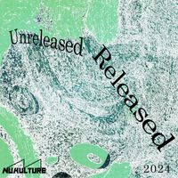 NuKulture - Unreleased Released (Explicit)