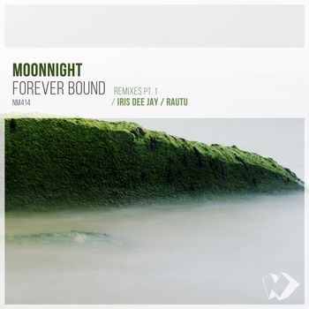 Moonnight - Forever Bound: Remixes, Pt. 1