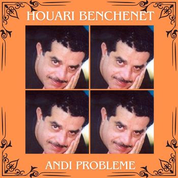 Houari Benchenet - Andi probleme