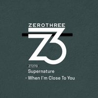 Supernature - When I'm Close To You
