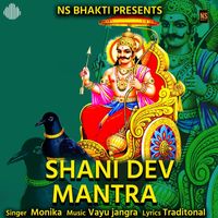 Monika - Shani Dev Mantra