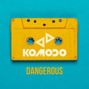 Komodo - Dangerous