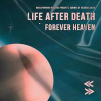 Forever Heaven - Life After Death