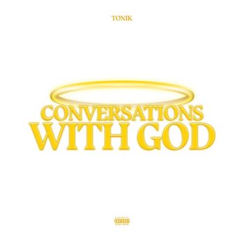 Tonik - Conversations With God (Explicit)