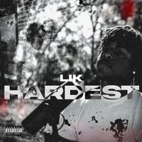 Lik - Hardest (Explicit)