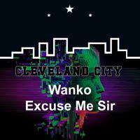 Wanko - Excuse Me Sir