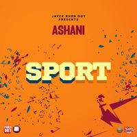 Ashani - Sport (Explicit)