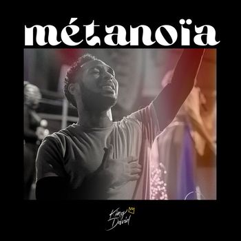 King David - MÉTANOÏA