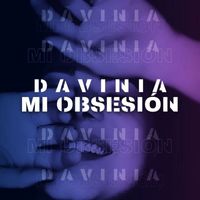 Davinia - Mi Obsesión (Edit)