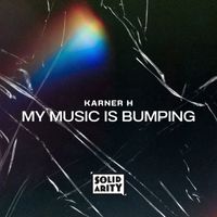 Karner H - My Music Is Bumping (EP)