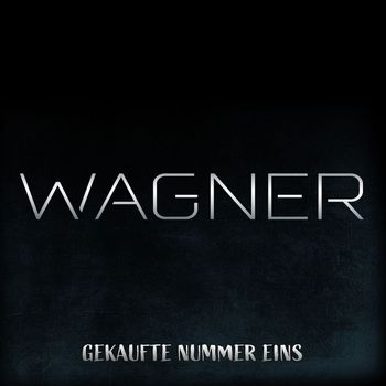 WAGNER - Gekaufte Nummer Eins